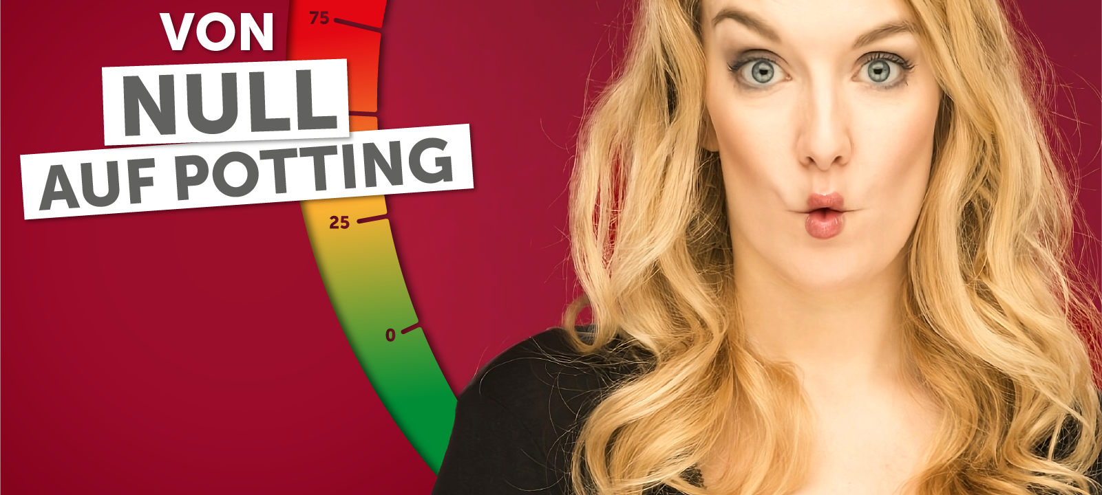 Von Null auf Potting: "Gartenarbeit"