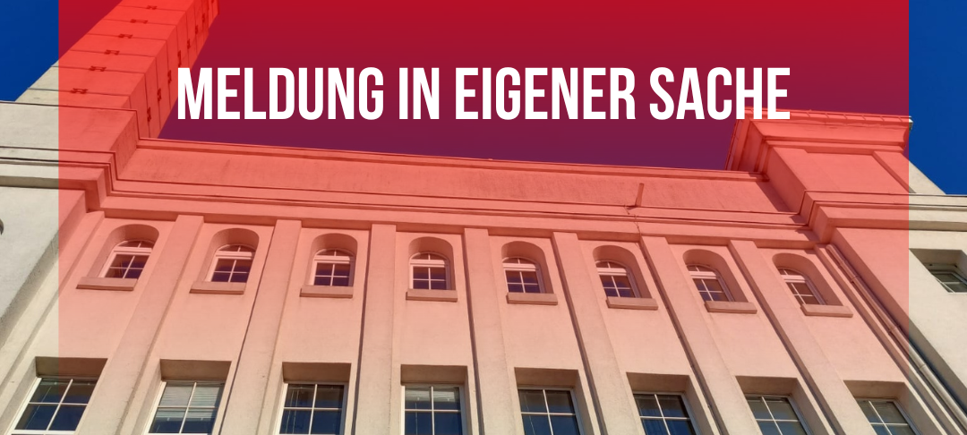 Meldung in eigener Sache!